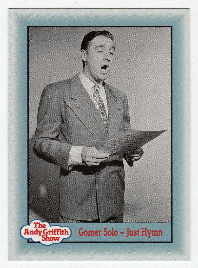 Gomer Solo - Just Hymn (Trading Card) The Andy Griffith Show - 1990 Pacific # 257 - Mint