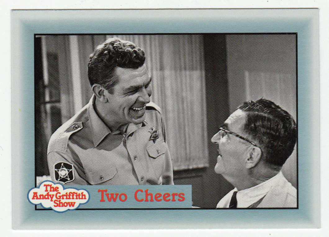 Two Cheers (Trading Card) The Andy Griffith Show - 1990 Pacific # 260 - Mint