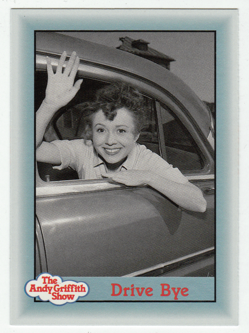 Drive Bye (Trading Card) The Andy Griffith Show - 1990 Pacific # 270 - Mint