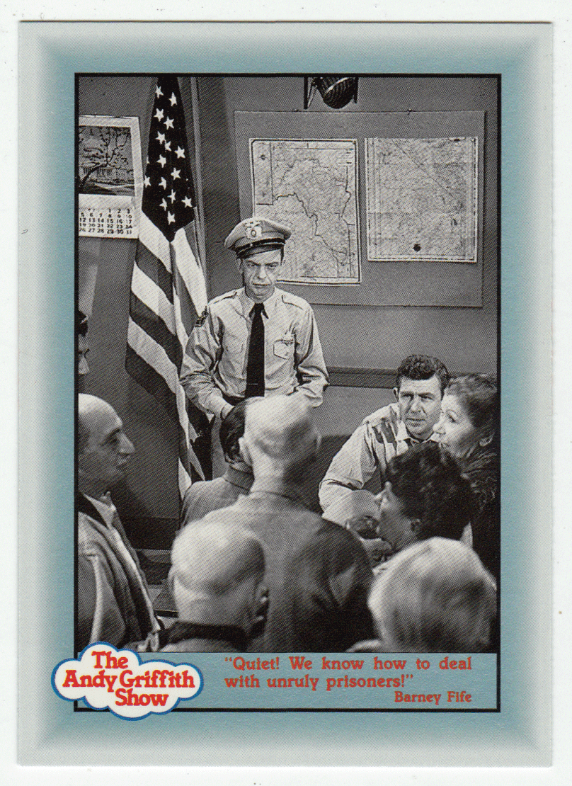 Quiet! We Know How to Deal with Unruly Prisoners! (Trading Card) The Andy Griffith Show - 1990 Pacific # 273 - Mint