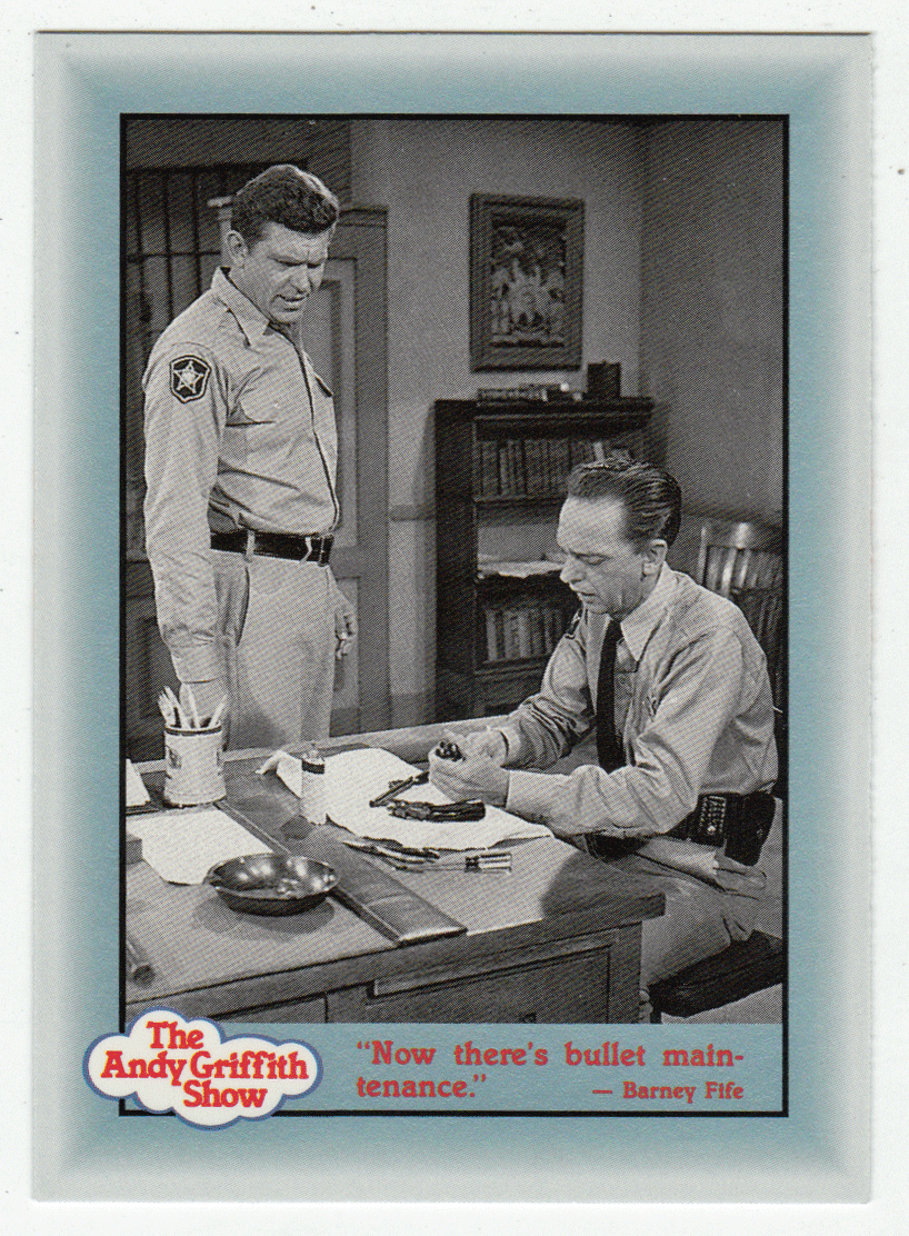 Now There's Bullet Maintenance (Trading Card) The Andy Griffith Show - 1990 Pacific # 278 - Mint