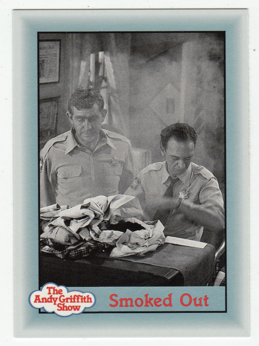 Smoked Out (Trading Card) The Andy Griffith Show - 1990 Pacific # 284 - Mint
