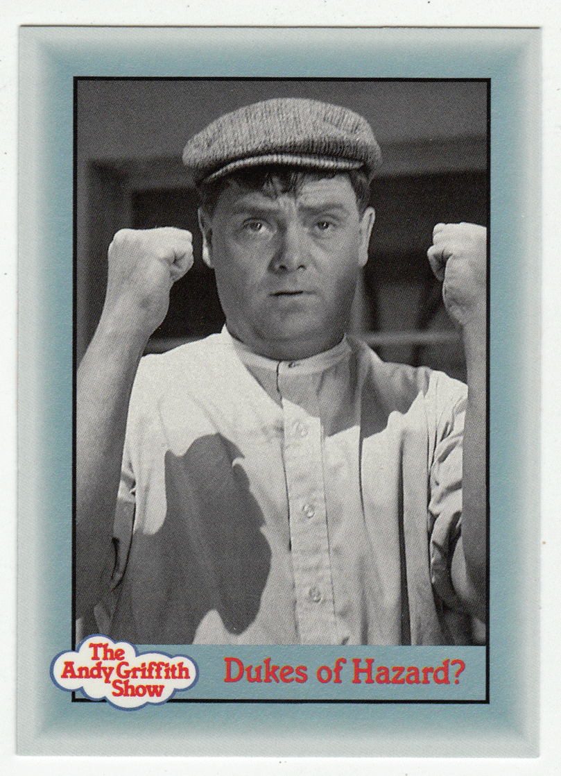 Dukes of Hazard? (Trading Card) The Andy Griffith Show - 1990 Pacific # 306 - Mint