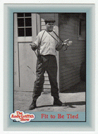 Fit to Be Tied (Trading Card) The Andy Griffith Show - 1990 Pacific # 307 - Mint