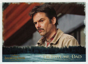 I'm Still Me, Dad (Trading Card) The Twilight Saga - Breaking Dawn Part 2 - 2012 NECA # 50 - Mint