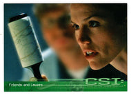 Friends and Lovers (Trading Card) CSI: Crime Scene Investigation - 2003 Strictly Ink # 5 - Mint