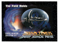 The Field Holds (Trading Card) Deep Space Nine Premiere - 1993 Skybox # 29 - Mint