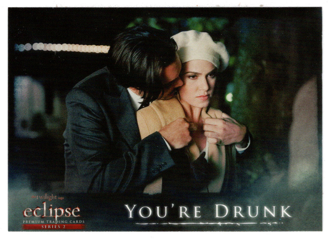 You're Drunk (Trading Card) The Twilight Saga - Eclipse Part 2 - 2010 NECA # 122 - Mint