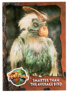 Smarter than the Average Bird (Trading Card) The Flintstones Movie Cards - 1993 Topps # 9 - Mint