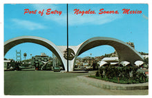 Load image into Gallery viewer, Port of Entry to Nogales, Sonora, Mexico Vintage Original Postcard # 0689 - Post Marked January 19, 1972
