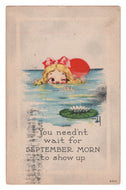 You Need'nt Wait For September Morn To Show Up Vintage Original Postcard # 4735 - Post Marked April 5, 1914