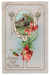 Joyous Days Be Thine Vintage Original Postcard # 4565 - Post Marked August 8, 1912
