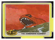 The Ambergris Element (Trading Card) Star Trek Complete Animated Adventures - 2003 Rittenhouse Archives # 109 - Mint