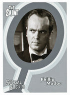 Phillip Madoc (Special Guests) (Kate O'Mara) (Trading Card) The Very Best of The Saint - 2003 Cards Inc # 57 - Mint