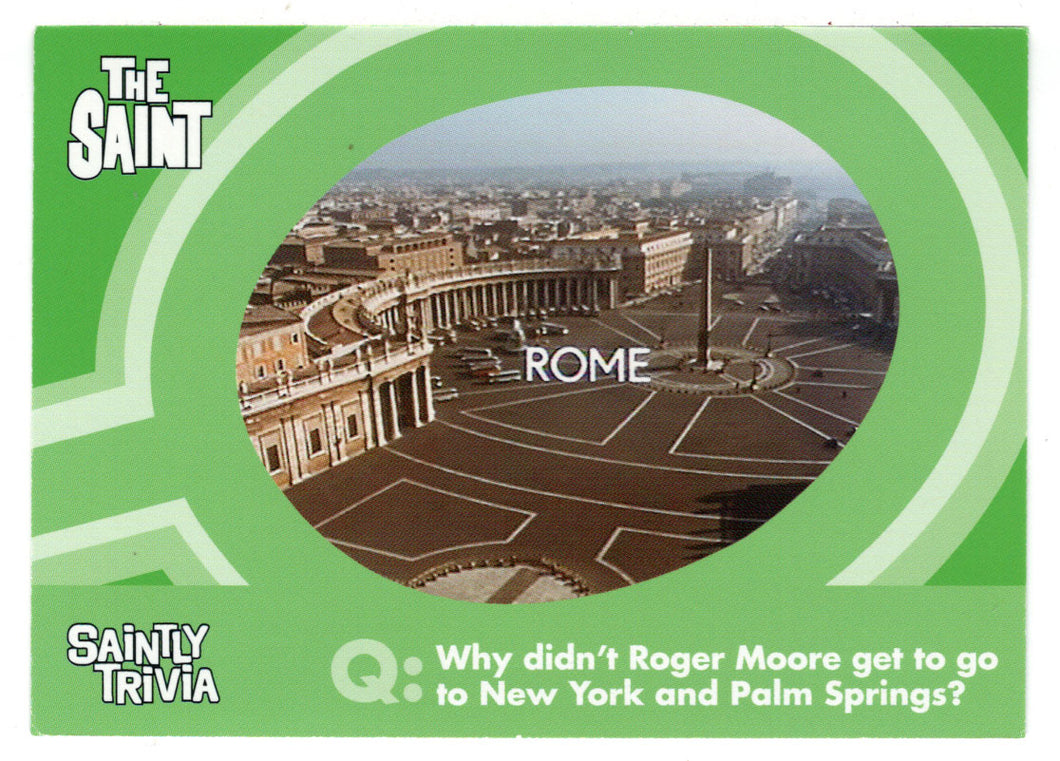 Why didn't Roger Moore get to go to New York... (Trivia) (Trading Card) The Very Best of The Saint - 2003 Cards Inc # 82 - Mint