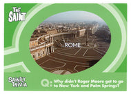 Why didn't Roger Moore get to go to New York... (Trivia) (Trading Card) The Very Best of The Saint - 2003 Cards Inc # 82 - Mint