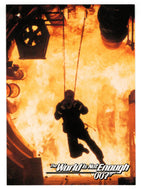 Fire in the Hole (Trading Card) James Bond - The World Is Not Enough - 1999 Inkworks # 39 - Mint