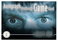 Load image into Gallery viewer, Autograph Challenge Game &#39;E&#39; (Trading Card) Twilight Zone - The Next Dimension - 2000 Rittenhouse Archives # E - Mint
