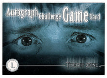 Load image into Gallery viewer, Autograph Challenge Game &#39;L&#39; (Trading Card) Twilight Zone - The Next Dimension - 2000 Rittenhouse Archives # L - Mint
