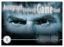 Load image into Gallery viewer, Autograph Challenge Game &#39;R&#39; (Trading Card) Twilight Zone - The Next Dimension - 2000 Rittenhouse Archives # R - Mint
