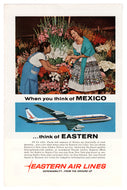 Eastern Air Lines Vintage Ad - (When you Think of Mexico) # 458 - 1960's
