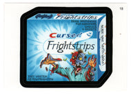 Cursed Fright Strips (Trading Card) Wacky Packages All-New Series 3 Stickers - 2006 Topps # 18 - Mint