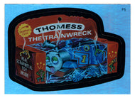 Thomess the Trainwreck (Trading Card) Wacky Packages All-New Series 3 Stickers Rainbow Foil Sticker - 2006 Topps # F 5 - Mint