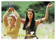 The Plays The Thing (Trading Card) Xena Warrior Princess Season Four & Five - 2001 Rittenhouse Archives # 18 - Mint