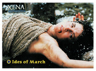 Ides of March (Trading Card) Xena Warrior Princess Season Four & Five - 2001 Rittenhouse Archives # 22 - Mint