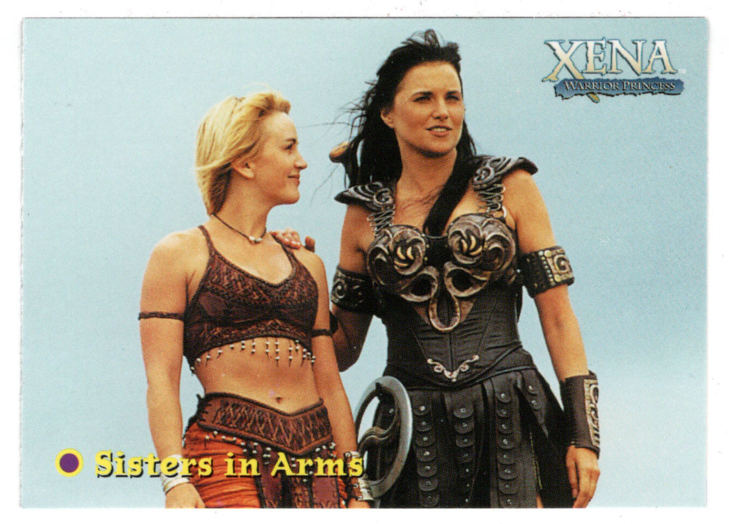 The Warrior Princess of Amphipolis... - Sisters in Arms (Trading Card) Xena Warrior Princess Season Four & Five - 2001 Rittenhouse Archives # 71 - Mint
